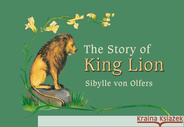 The Story of King Lion SibylleVon Olfers 9780863159497  - książka