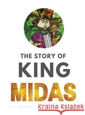 The Story of King Midas P. L. Rockell Isaac D 9780473617653 Quirky Quail Press - książka