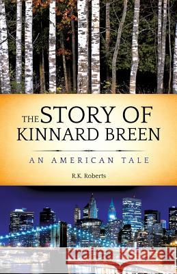 The Story of Kinnard Breen R K Roberts 9781628391916 Xulon Press - książka