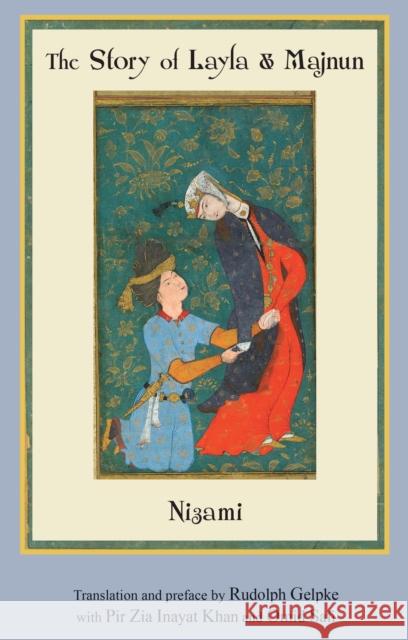 The Story of Layla & Majnun Nizami 9780930872526 Omega Publications (NY) - książka