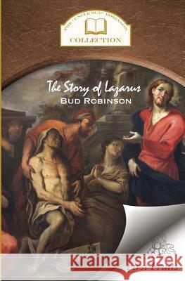 The Story of Lazarus Bud Robinson 9781621712008 First Fruits Press - książka