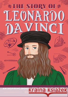 The Story of Leonardo Da Vinci: A Biography Book for New Readers Ciara O'Neal 9781647399412 Rockridge Press - książka