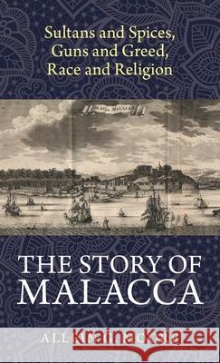 The Story of Malacca Allein G. Moore 9781543768442 Partridge Publishing Singapore - książka