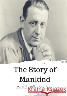 The Story of Mankind Hendrik Willem Van Loon 9781720305545 Createspace Independent Publishing Platform - książka