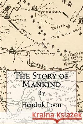 The Story of Mankind Hendrik Willem Van Loon 9781979031400 Createspace Independent Publishing Platform - książka