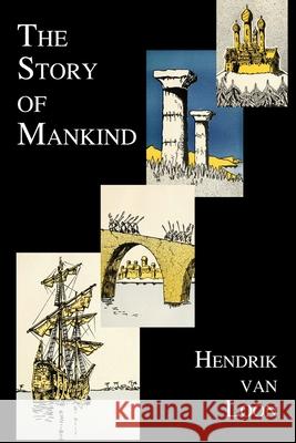 The Story of Mankind (Fully Illustrated in B&w) Hendrik Willem Va 9781789431933 Benediction Classics - książka