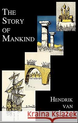 The Story of Mankind (fully Illustrated in B&W) Hendrik van Loon 9781849026000 Benediction Classics - książka