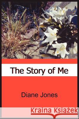 The Story of Me Jones, Diane 9781418417482 Authorhouse - książka