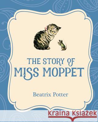 The Story of Miss Moppet Beatrix Potter Beatrix Potter 9781532400261 Xist Publishing - książka