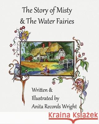 The Story of Misty and The Water Fairies Anita Wright 9780970442093 Dancing Crows Press - książka