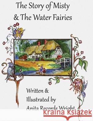 The Story of Misty and the Water Fairies Anita R. Wright 9781951543150 Dancing Crows Press - książka