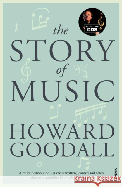 The Story of Music Howard Goodall 9780099587170 Vintage Publishing - książka