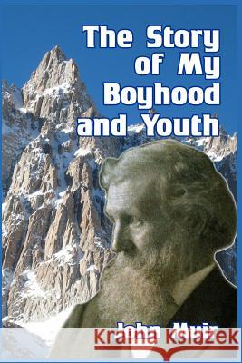 The Story of My Boyhood and Youth John Muir 9781389646560 Blurb - książka