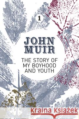 The Story of My Boyhood and Youth: An Early Years Biography of a Pioneering Environmentalist John Muir Gifford Terry 9781911342045 Vertebrate Publishing - książka
