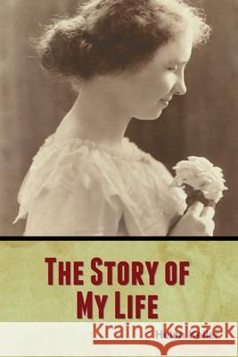 The Story of My Life Helen Keller 9781647999858 Bibliotech Press - książka