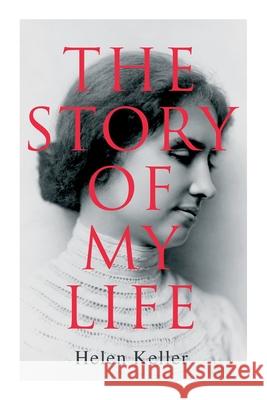 The Story of My Life Helen Keller 9788027309832 E-Artnow - książka