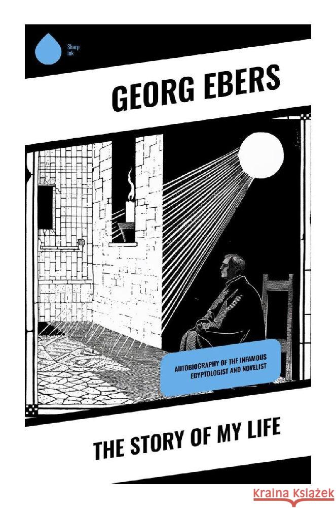 The Story of My Life Ebers, Georg 9788028372491 Sharp Ink - książka