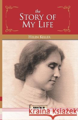 The Story of My Life Helen Keller   9789380005522 Maple Press - książka
