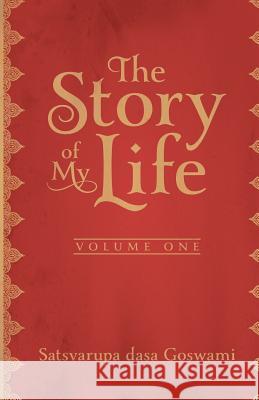 The Story of My Life: Autobiography Satsvarupa Dasa Goswami 9780982260098 Gn Press, Inc - książka