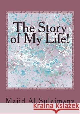 The Story of My Life!: The Magic Man! Majid A 9781511799577 Createspace - książka