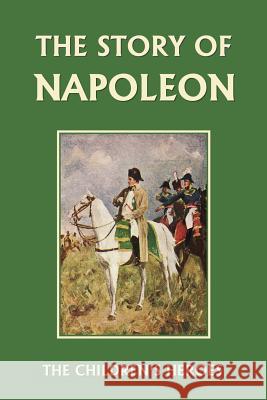 The Story of Napoleon (Yesterday's Classics) H. E. Marshall Allan Stewart 9781599152141 Yesterday's Classics - książka