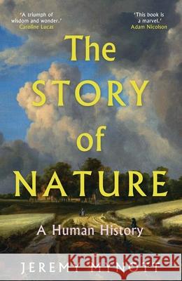 The Story of Nature: A Human History Jeremy Mynott 9780300245653 Yale University Press - książka