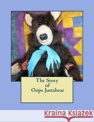 The Story of Oops Justabear Huggins, Shawna L. 9781480046436 Createspace - książka