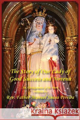 The Story of Our Lady of Good Success and Novena Manuel Sous Paul Matthew Kimball 9780988372368 Society of St. Pius X - książka