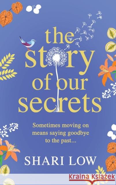 The Story of Our Secrets Shari Low 9781802809763 Boldwood Books Ltd - książka