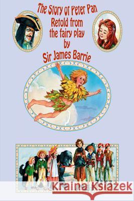 The Story of Peter Pan James Barrie 9781541226463 Createspace Independent Publishing Platform - książka