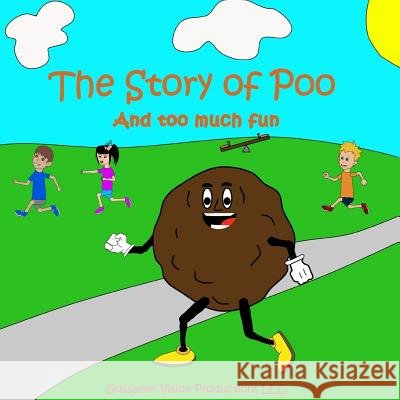 The Story of Poo And too much fun Gosammer Vision 9781544811437 Createspace Independent Publishing Platform - książka