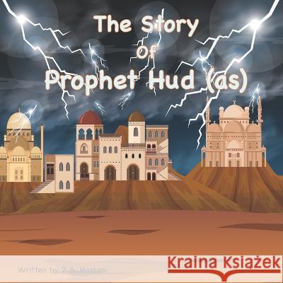 The Story of Prophet Hud Z A Hassan   9798388614834 Independently Published - książka