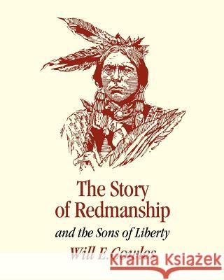 The Story of Redmanship: and the Sons of Liberty Cowles, Joseph Robert 9781466374911 Createspace - książka