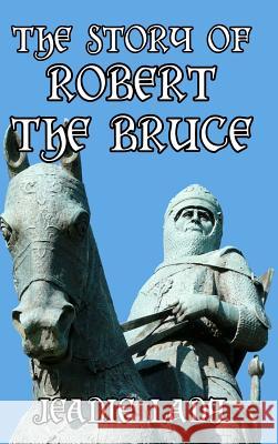 The Story of Robert the Bruce Jeanie Lang 9781389339028 Blurb - książka