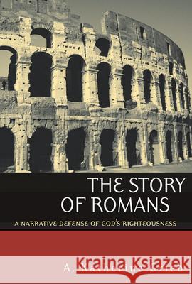 The Story of Romans: A Narrative Defense of God's Righteousness Grieb, A. Katherine 9780664225254 Westminster John Knox Press - książka