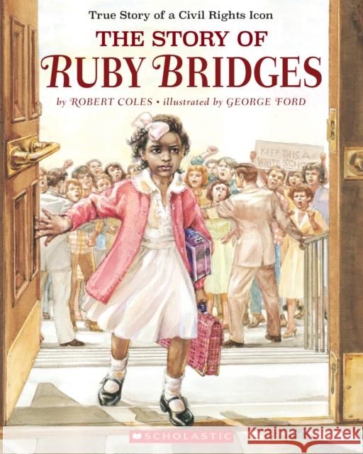 The Story of Ruby Bridges Coles, Robert 9780439472265 Scholastic Inc. - książka