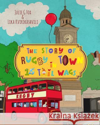 The Story of Rugby Town in 15 Tail Wags Lika Kvirikashvili Leonora Bulbeck Rene Nel 9781079893144 Independently Published - książka