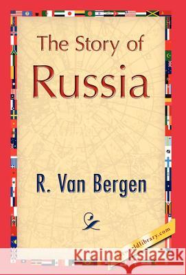 The Story of Russia Van Bergen R 9781421844817 1st World Library - książka