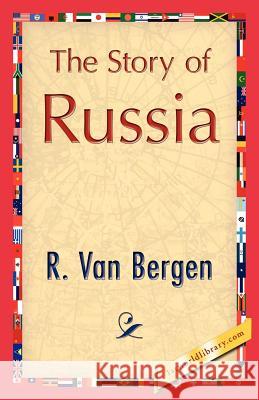The Story of Russia Van Bergen R 9781421845654 1st World Library - książka