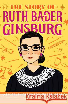 The Story of Ruth Bader Ginsburg: A Biography Book for New Readers  9781638788256 Rockridge Press - książka