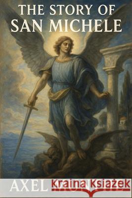 The Story of San Michele Axel Munthe 9781515468585 Sublime Books - książka