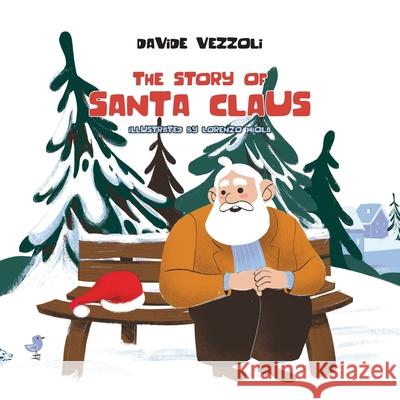 The Story of Santa Claus Davide Vezzoli Lorenzo Miola 9781911424383 Black Wolf Edition & Publishing Ltd. - książka