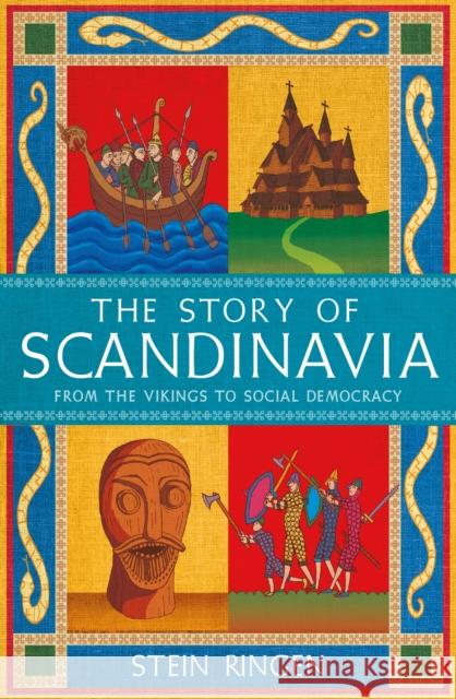 The Story of Scandinavia: From the Vikings to Social Democracy Stein Ringen 9781474625197 Orion Publishing Co - książka