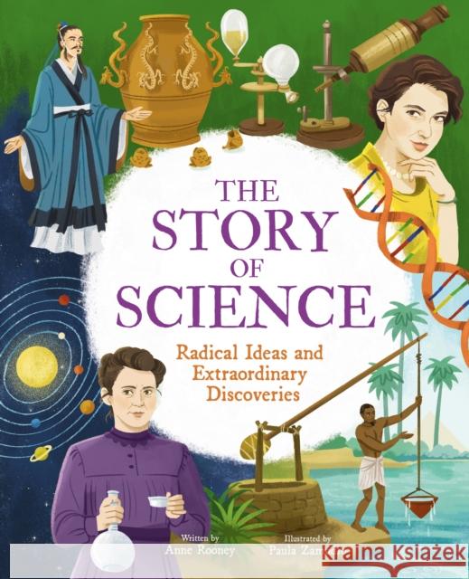 The Story of Science: Radical Ideas and Extraordinary Discoveries  9781398816398 Arcturus Publishing Ltd - książka