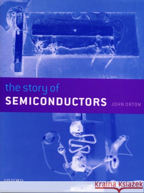The Story of Semiconductors John W. Orton J. W. Orton 9780198530831 Oxford University Press - książka