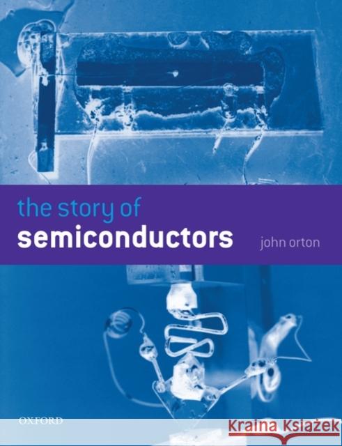 The Story of Semiconductors John W. Orton 9780199559107 Oxford University Press, USA - książka