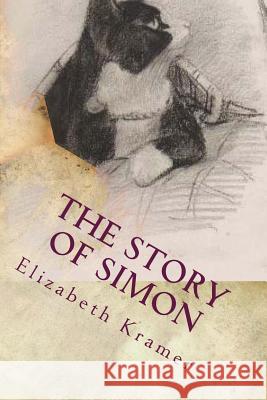 The Story of Simon: Don't hurt yourself and don't hurt anyone else Elizabeth Kramer 9781548149291 Createspace Independent Publishing Platform - książka