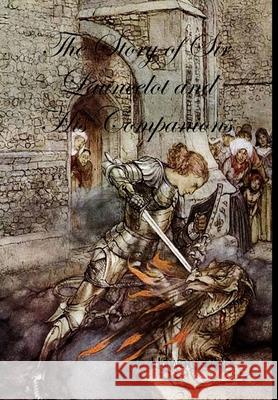 The Story of Sir Launcelot and His Companions Howard Pyle 9781329687417 Lulu.com - książka