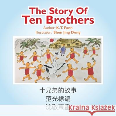 The Story of Ten Brothers K T Fann, Shen Jing Dong 9781543760538 Partridge Publishing Singapore - książka
