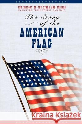 The Story of the American Flag Wayne Whipple 9781557095015 Applewood Books - książka